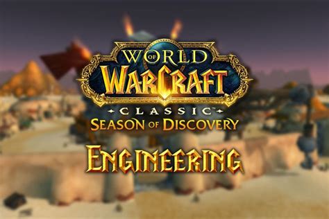 Season of Discovery (SoD) Engineering Guide | Discovery, Warcraft, Seasons