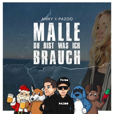 Anny Malle Du Bist Was Ich Brauch Lyrics And Songs Deezer