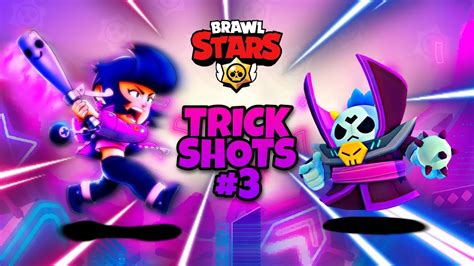 TRICKSHOTS EPIC GOALS 3 BRAWL STARS YouTube