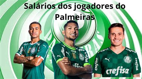 Salários Dos Melhores Jogadores Do Palmeiras Youtube