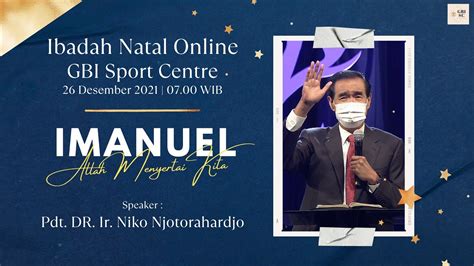 Ibadah Natal Online GBI Sport Centre 26 Desember 2021 Pdt DR Ir