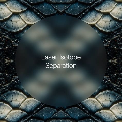 laser isotope separation technology area sustainability