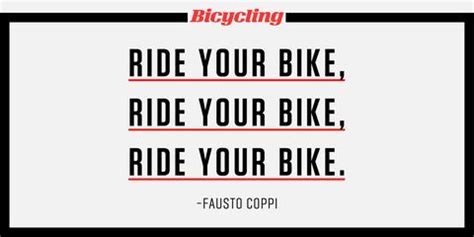 22 Cycling Quotes To Inspire Your Next Ride Inspirational Quotes