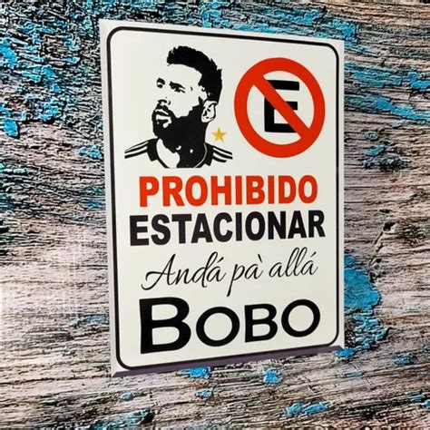 Cartel Chapa Prohibido Estacionar Messi Anda Pa Alla Bobo