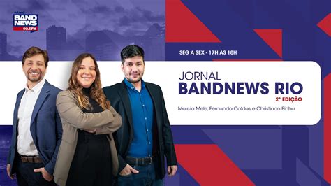 Ao Vivo Jornal Bandnews Rio Edi O Youtube