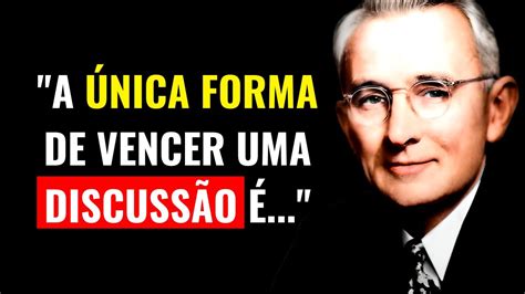 Cita Es Impactantes De Dale Carnegie Que V O Mudar A Sua Vida