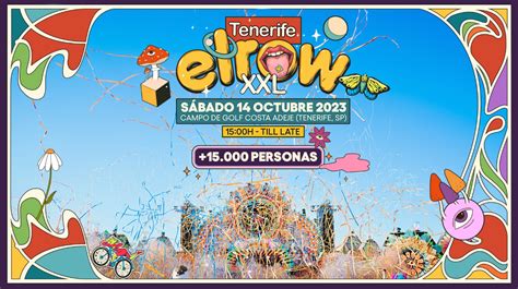 Elrow Tenerife XXL 2023 Cartel Entradas Y Noticias All Music Spain