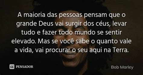 A Maioria Das Pessoas Pensam Que O Bob Marley Pensador