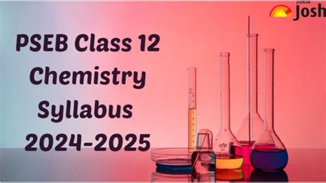 Punjab Board 12th Chemistry Syllabus 2024 2025 Download Pseb Class 12 Chemistry Syllabus 2025 Pdf