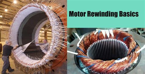 Motor Rewinding Basics Engineering Discoveries