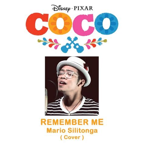 Stream Remember Me - Coco ( Cover By Mario Silitonga ) by Mario Georgie ...