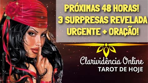 Pr Ximas Horas Surpresas Reveladas Urgente Ora O Tarot