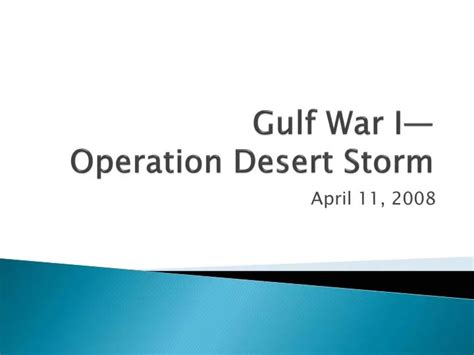 Ppt Gulf War I— Operation Desert Storm Powerpoint Presentation Free Download Id 990165