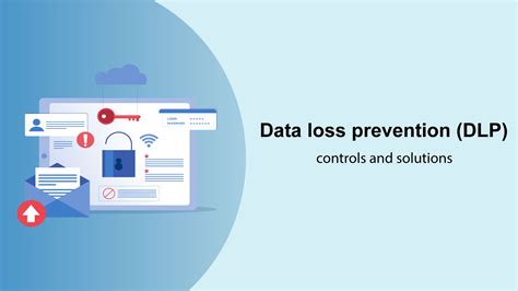 Data Loss Preventiondlp Controls And Solutions