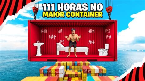 Passei Horas Em Um Container E Me Arrependi Youtube