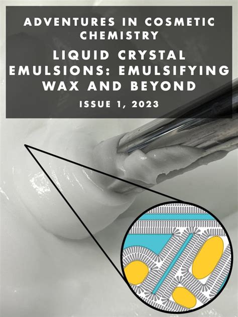 Liquid Crystal Emulsions Emulsifying Wax And Beyond E Zine Lotioncrafter