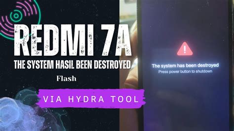 Cara Flash Redmi A Via Hydra Tool The System Has Been Destroyed Youtube