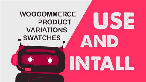 How To Install And Configure Woocommerce Product Variations Swatches