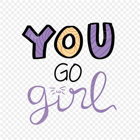 You Go Girl Popular Motivational Lettering PNG Image, Text Effect PSD For Free Download - Pngtree