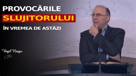 Virgil Neagu Provoc Rile Slujitorului N Vremea De Ast Zi Youtube