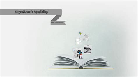 Margaret Atwood - Happy Endings by Jaimee Vanderkruk on Prezi