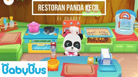 Ayo Belajar Memasak Di Restoran Panda Kecil Babybus Bayi Panda