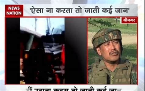 Major Leetul Gogoi I Tied Man On Jeep To Save Local People Video