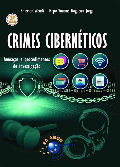 Crimes Cibern Ticos Amea As E Procedimentos De Investiga O Volume