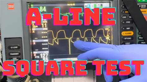 How To Perform Arterial Line Aline Square Test With Transducer Shown