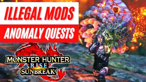 New Anomaly Quests Illegal Mods Monster Hunter Rise Sunbreak News YouTube