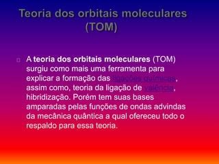 Teoria Dos Orbitais Moleculares PPT