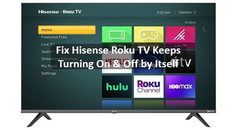 Fix Hisense Roku Tv Keeps Turning On Off By Itself