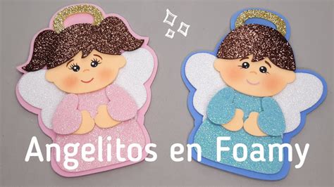 Como Hacer Angelitos Con Foamy O Goma Eva Cadubana YouTube