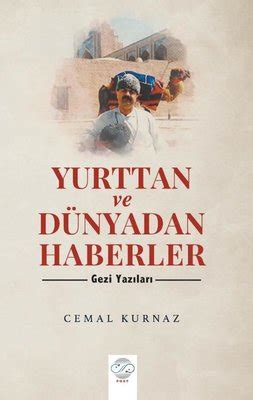 Yurttan Ve D Nyadan Haberler Gezi Yaz Lar Cemal Kurnaz Fiyat