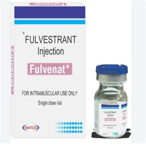 Fulvestrant Mg Fulvenat Fulvestrant Injection Natco Pharma Ltd