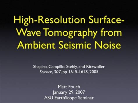 High Resolution Surface Wave Tomography From Ambient Seismic Noise