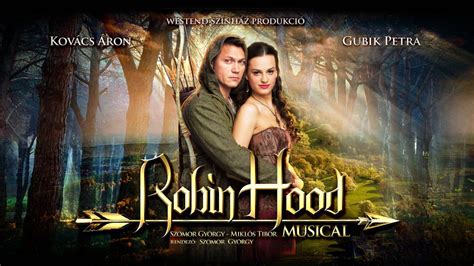 Utazzitthon Hu Robin Hood Musical Jra Letre Kel J Niusban S