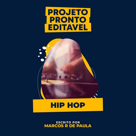 PROJETO PRONTO EDITÁVEL HIP HOP Instituto IDK