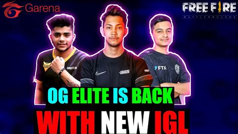 Og Elite Come Backe With New Igl Free Fire Esports Mr Jay Yt Killer