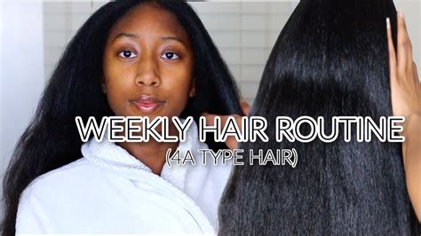 4a Weekly Hair Routine For Growth Natural Hair Youtube