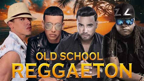 Old School Reggaeton Lo Mejor De La Vieja Escuela Del Reggaeton