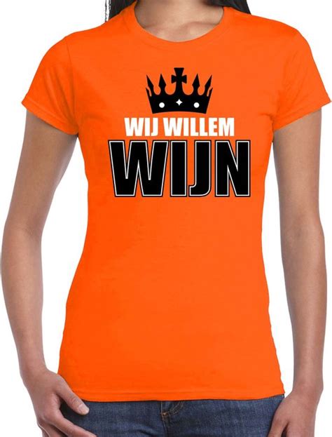 Koningsdag T Shirt Wij Willem Wijn Oranje Dames Koningsdag Outfit