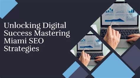 Ppt Unlocking Digital Success Mastering Miami Seo Strategies