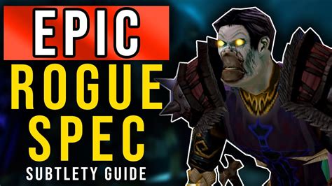 Subtlety Support Rogue Pve Guide Wotlk Classic Youtube