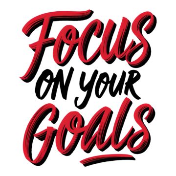 Focus On Your Goals Design PNG Transparent Images Free Download ...