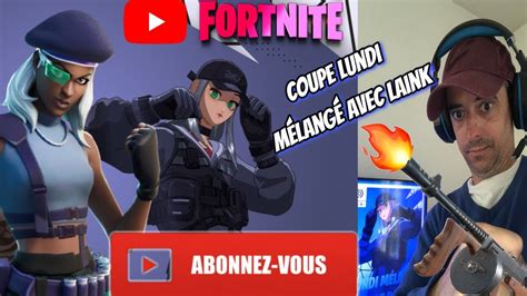 Fortnite Live FR Coupe duo lundi mélangé sans constru avec Laink ad