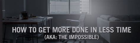 5 Tricks for Getting More Done in Less Time and #1 is Really the Only ...