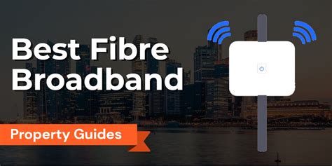 Best Fibre Broadband Plans In Singapore