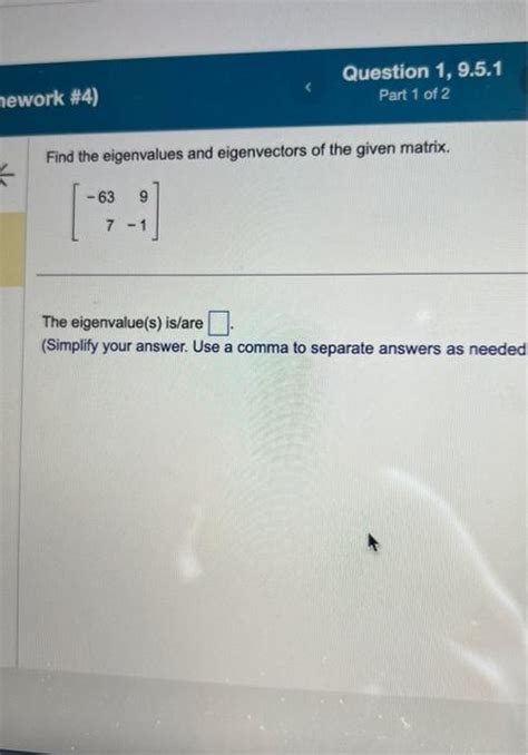 Solved Find The Eigenvalues And Eigenvectors Of The Give