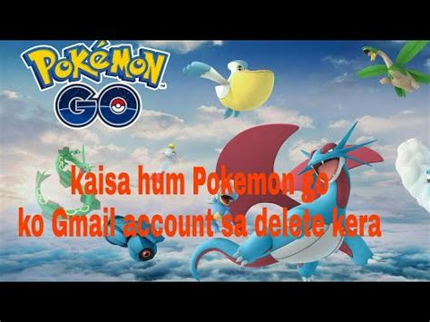 how to delete account in Pokémon go YouTube